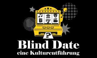 Blind Date eine Kulturentführung